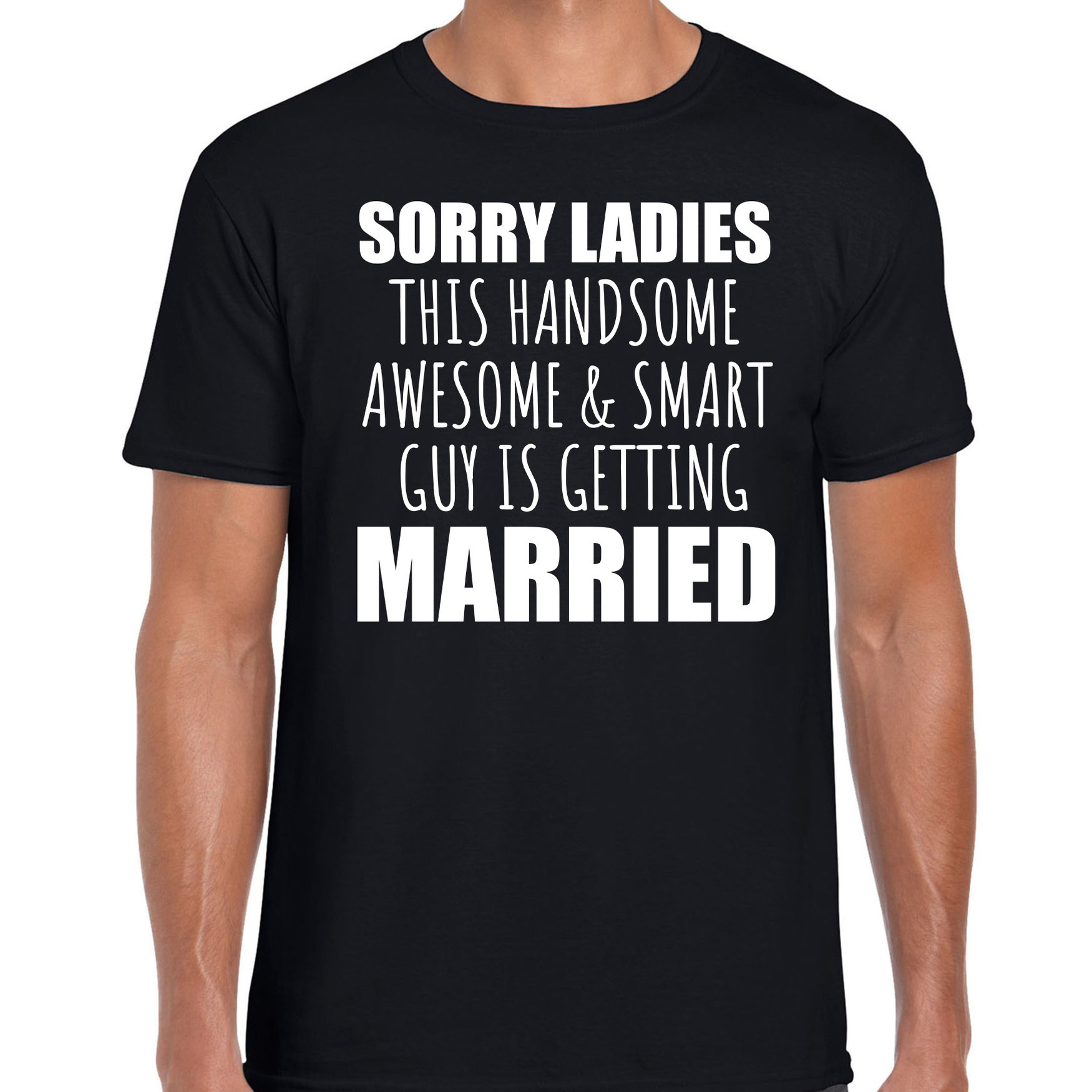Sorry ladies married vrijgezellen feest t-shirt zwart heren