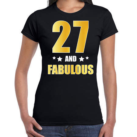 27 and fabulous verjaardag cadeau shirt / kleding 27 jaar zwart met goud voor dames