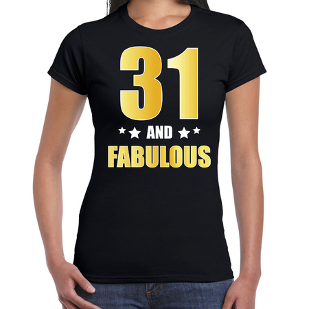 31 and fabulous verjaardag cadeau shirt / kleding 31 jaar zwart met goud voor dames