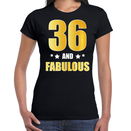 36 and fabulous verjaardag cadeau shirt / kleding 36 jaar zwart met goud voor dames
