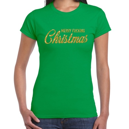 Groen kerstshirt / kerstkleding Merry Fucking Christmas glitter goud op groen dames
