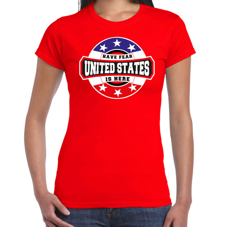 Have fear United States / Amerika is here supporter shirt / kleding met sterren embleem rood voor dames