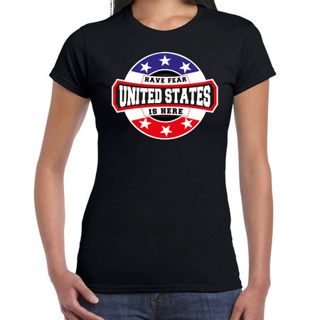 Have fear United States / Amerika is here supporter shirt / kleding met sterren embleem zwart voor dames