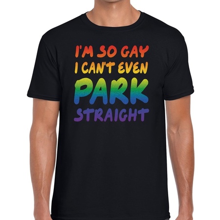 Gay pride I am so gay i can't even park straight  gay pride shirt zwart heren
