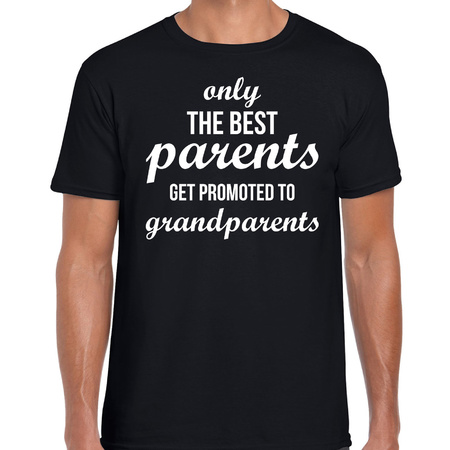 Only the best parents get promoted to grandparents t-shirt zwart voor heren - Cadeau aankondiging zwangerschap opacadeau shirt