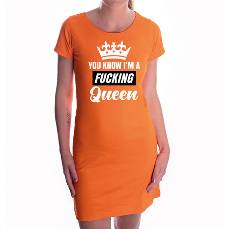 Oranje You know i am a fucking queen Koningsdag jurkje dames